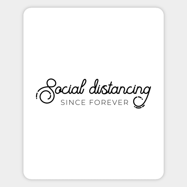 Social distancing (since forever) Magnet by LemonBox